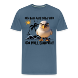 Männer Premium T-Shirt -ich will surfen- - Blaugrau