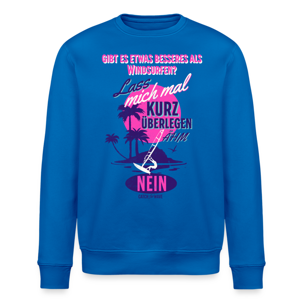 Unisex Bio-Sweatshirt -kurz überlegt- - Königsblau