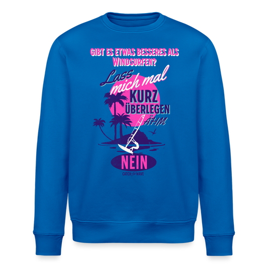 Unisex Bio-Sweatshirt -kurz überlegt- - Königsblau