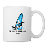 Tasse -calibrate your soul- - Weiß