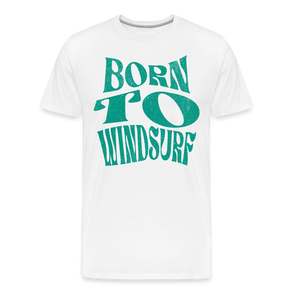 Männer Premium T-Shirt -born to windsurf- - Weiß