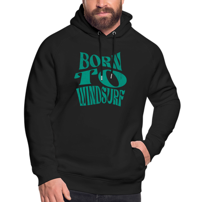 Unisex Bio-Hoodie -born to windsurf- - Schwarz