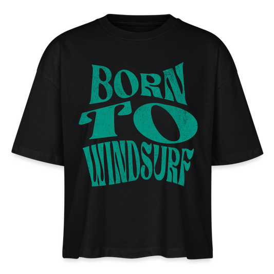 Frauen Boxy T-Shirt Nova -born to windsurf- - Schwarz