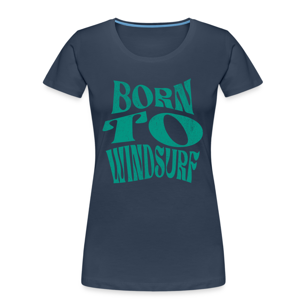 Frauen Premium  T-Shirt -born to windsurf- - Navy