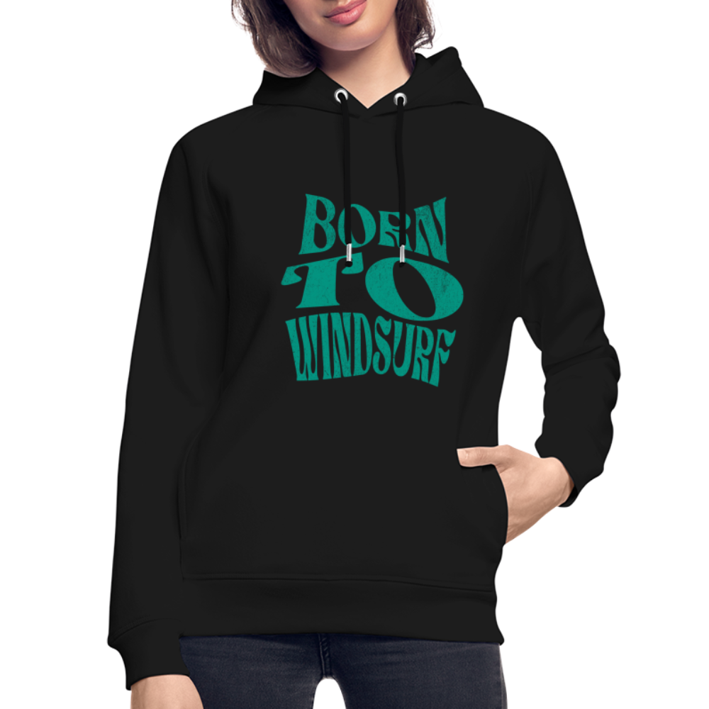 Unisex Bio-Hoodie -born to windsurf- - Schwarz