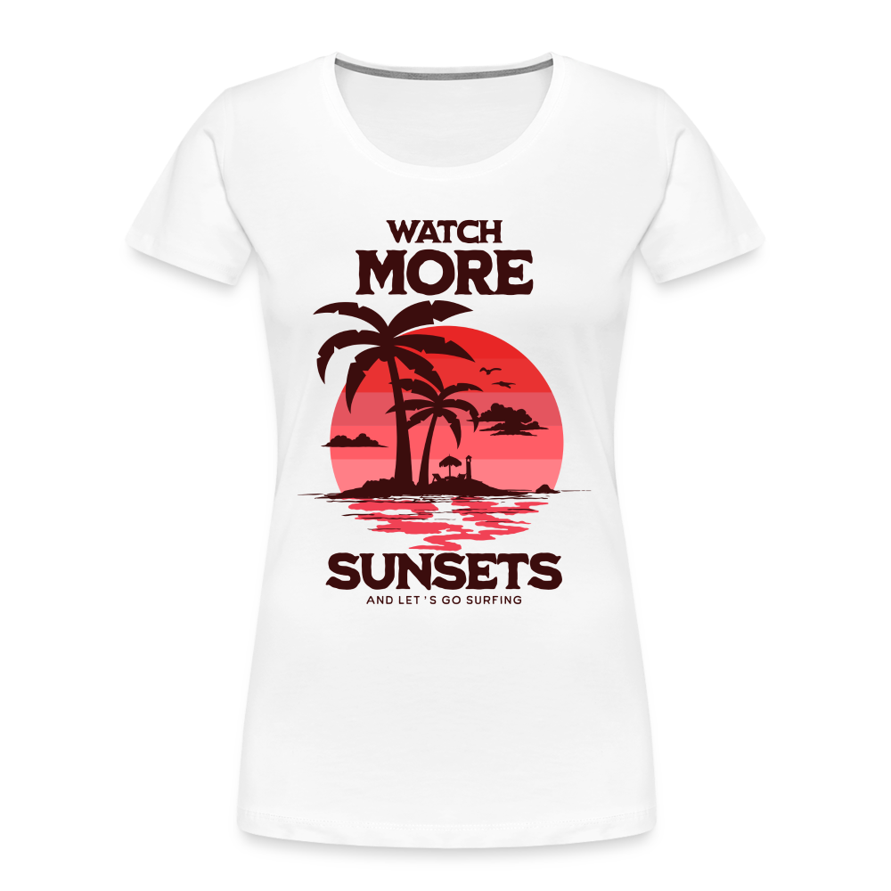 Frauen Premium T-Shirt - watch more sunsets - Weiß