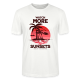 Unisex T-Shirt - watch more sunsets - Weiß