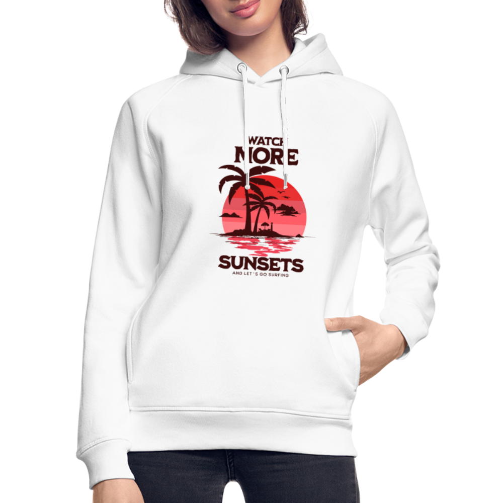 Unisex Bio-Hoodie - watch more sunsets - Weiß