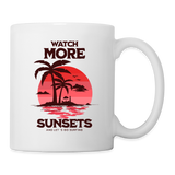 Tasse - watch more sunsets - Weiß